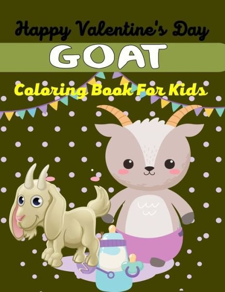 Cover for Mnktn Publications · Happy Valentine's Day GOAT Coloring Book For Kids (Pocketbok) (2021)