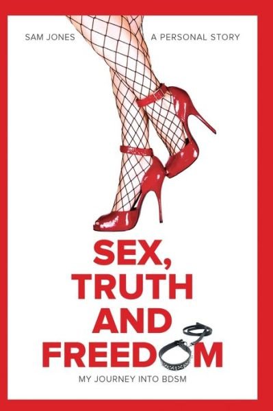 Cover for Sam Jones · Sex, Truth and Freedom (Paperback Bog) (2021)