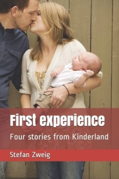 Cover for Stefan Zweig · First experience: Four stories from Kinderland (Paperback Bog) (2021)