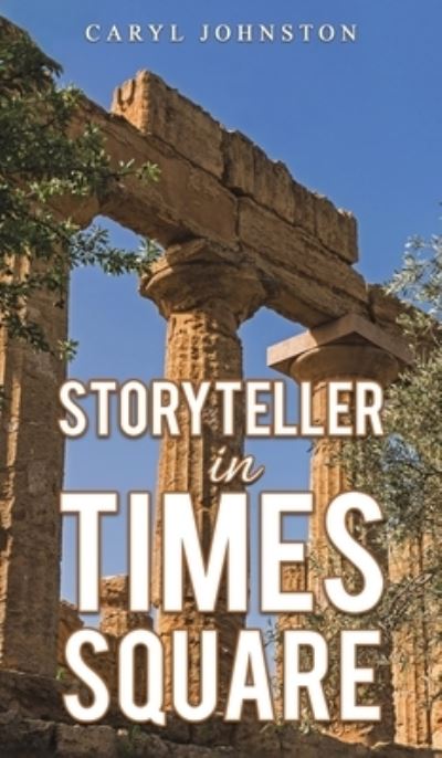 Cover for Caryl Johnston · Storyteller in Times Square (Hardcover Book) (2023)