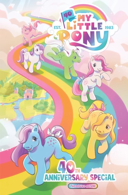 Cover for Sam Maggs · My Little Pony: 40th Anniversary Celebration--The Deluxe Edition (Hardcover bog) (2023)