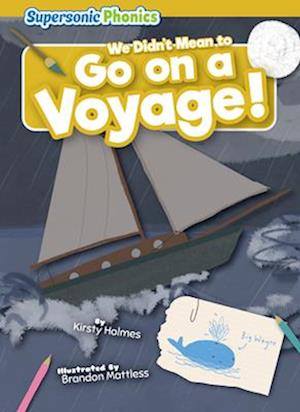 Cover for Kirsty Holmes · We Didn't Mean to Go on a Voyage! (Book) (2023)