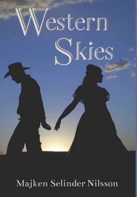 Cover for Majken Selinder Nilsson · Western Skies (Hardcover Book) (2022)
