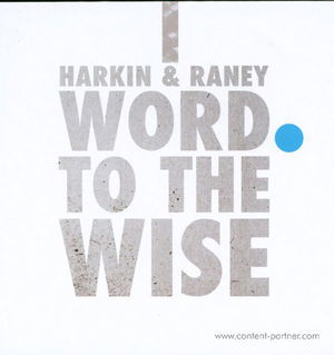 Cover for Harkin &amp; Raney · Word to the Wise (12&quot;) (2010)