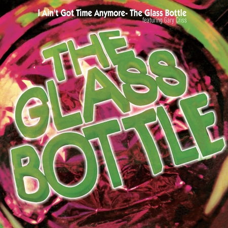 Cover for Glass Bottle · I Ain't Got Time Anymore (CD) (2018)