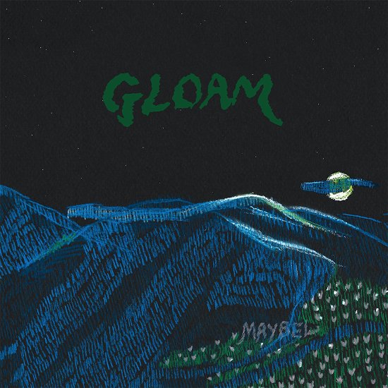 Gloam - Maybel - Muziek - CARGO - 0061297792245 - 3 november 2023