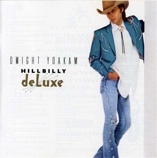 Hillbilly Deluxe - Dwight Yoakam - Muziek - FLASHBACK - 0081227993245 - 30 juni 1990