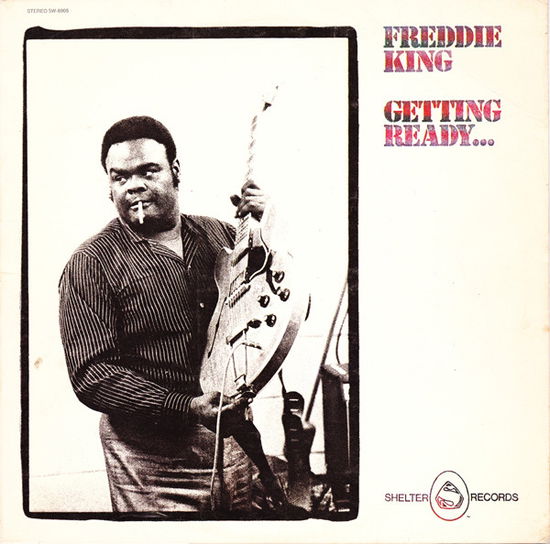 Getting Ready... - Freddie King - Música - ELEMENTAL MUSIC - 0600753965245 - 24 de março de 2023