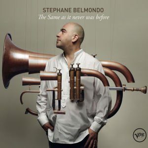 Same As It Never Was Before - Stephane Belmondo - Musik - EMARCY - 0602527652245 - 13. november 2012