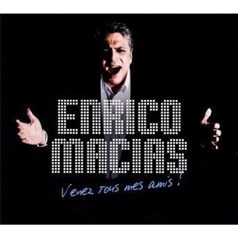 Cover for Enrico Macias · Venez Tous Mes Amis (CD) [Bonus Tracks edition] [Digipak] (2012)