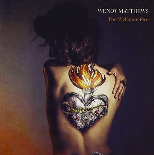 Cover for Wendy Matthews · Welcome Fire (CD) (2013)