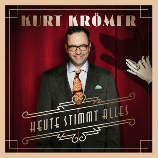 Cover for Kurt Kromer · Heute Stimmt Alles (CD) (2018)