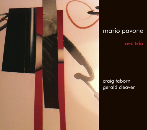 Cover for Mario Pavone · Arc Trio With Gerald Cleaver And Craig Taborn (CD) (2013)