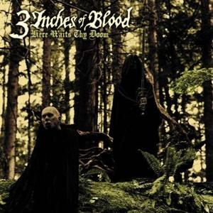 Cover for 3 Inches Of Blood · Here Waits Thy Doom (CD) (2023)