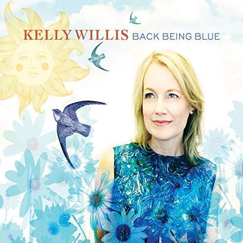 Cover for Kelly Willis · Back Being Blue (CD) (2018)