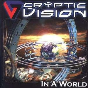 Cover for Cryptic Vision · In a World (CD) (2006)