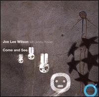 Cover for Joe Lee Wilson · Come and See / Wilson+Ponder (CD) (2007)