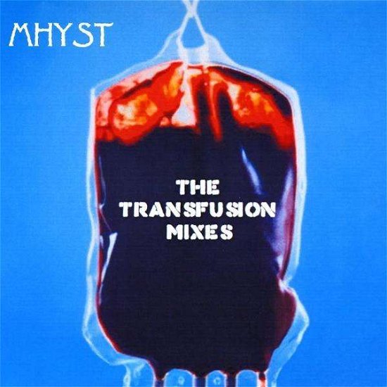 Transfusion Mixes - Mhyst - Musiikki - The Fusion Room Records - 0885257000245 - tiistai 16. helmikuuta 2010