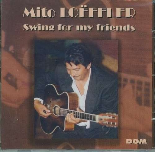 Mito Looffler · Swing for My Friends (CD) (2007)