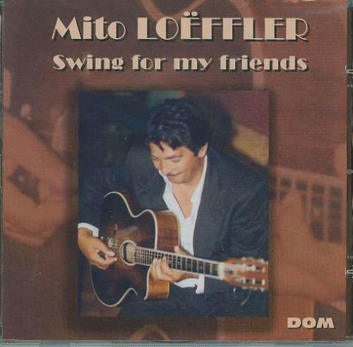 Swing for My Friends - Mito Looffler - Musikk - DOM - 3254872011245 - 10. juli 2007