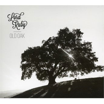 Cover for Lord Ruby · Old Oak (CD) (2021)