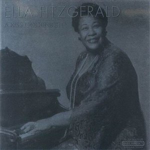 A Kiss Goodnight - Ella Fitzgerald - Music - Past Perfect - 4011222043245 - March 16, 2014