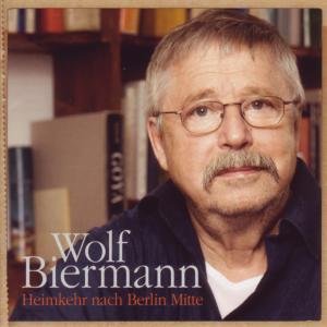 Cover for Wolf Biermann · Heimkehr Nach Berlin Mitte (CD) (2011)