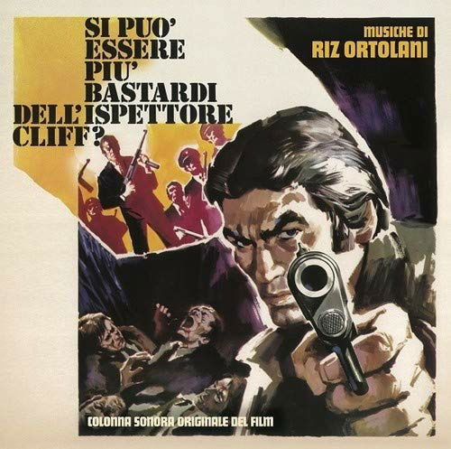 Cover for Riz Ortolani · Si Puo Essere Piu Bastardi Dell'ispettore Cliff (CD) (2019)