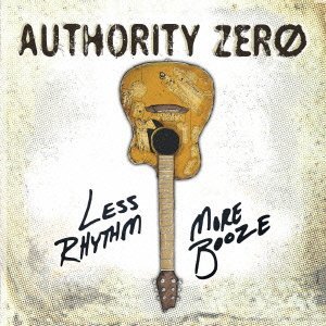 Cover for Authority Zero · Less Rhythm More Booze (CD) [Japan Import edition] (2012)