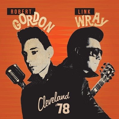 Cover for Robert Gordon &amp; Link Wray · Cleveland `78 (CD) [Japan Import edition] (2023)