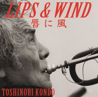 Cover for Kondo Toshinori · Lips &amp; Wind -kuchibiru Ni Kaze- (CD) [Japan Import edition] (2019)