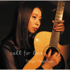 Cover for Mayu Hanafusa · Call for Love (CD) [Japan Import edition] (2020)