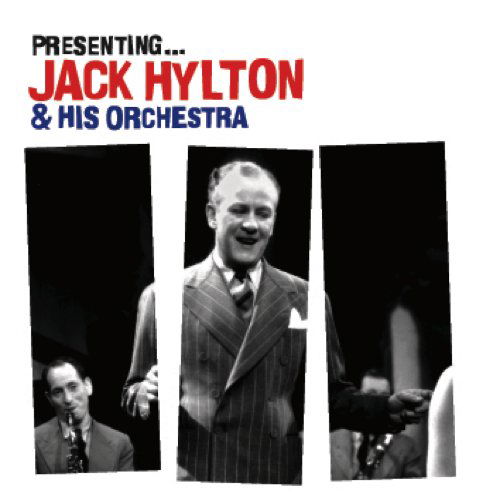 Cover for Jack Hylton · Presenting: Jack Hylton &amp; His Orchestra (CD) (2012)