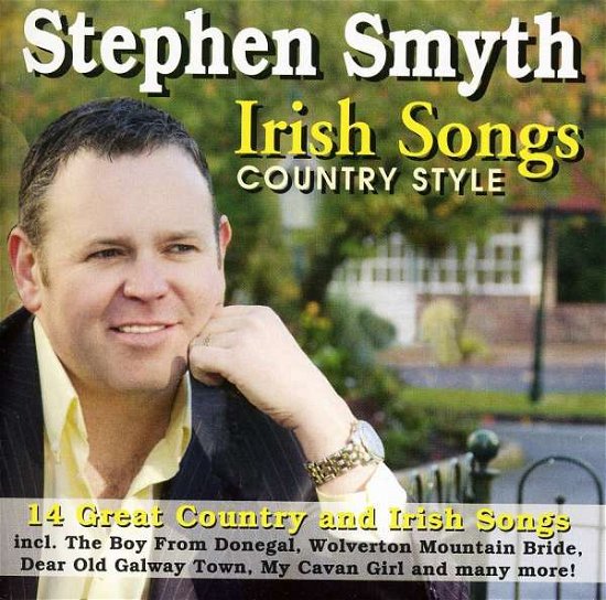 Cover for Stephen Smyth · Irish Songs Country Style (CD) (2011)