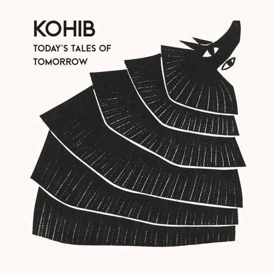 Cover for Kohib · Today's Tales Of Tomorrow (LP) (2023)