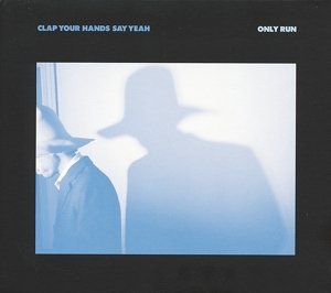 Clap Your Hands Say Yeah · Only Run (CD) [Digipak] (2014)