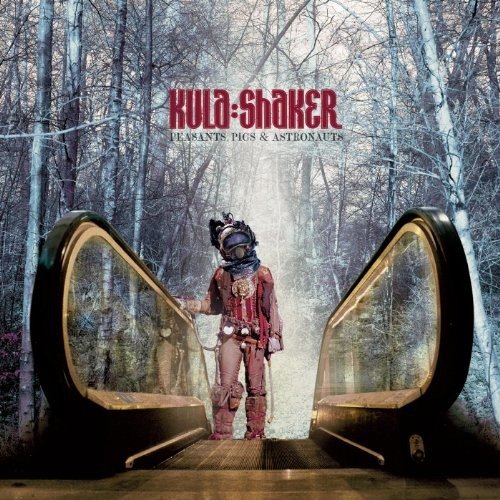 Kula Shaker-peasantspigs and Astronauts - Kula Shaker - Annan - Sony - 5099749314245 - 