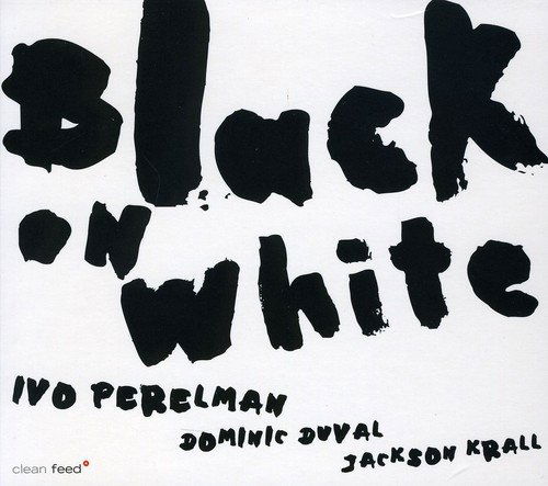 Cover for Ivo Perelman · Black On White (CD) (2004)