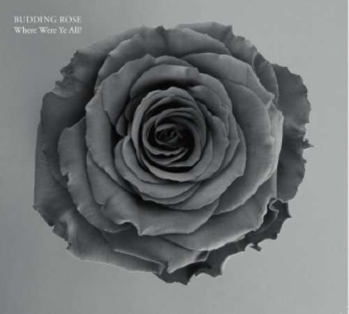 Cover for Budding Rose · Where Were Ye All (CD) (2014)