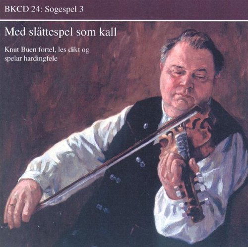 Cover for Knut Buen · Med Slattespell Som Kall (CD) (2005)