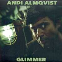 Glimmer - Andi Almqvist - Musiikki - Rootsy Music - 7350050360245 - tiistai 17. toukokuuta 2011