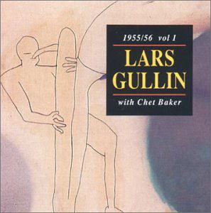 1955/56 Vol.1 with Chet Baker - Lars Gullin - Musikk - DRAGON - 7391953002245 - 13. mai 1992