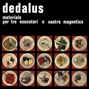 Cover for Dedalus · Materiale Per Tre Esecutori E Nastro Magnetico (LP) (2014)