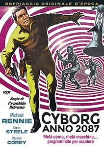 Cover for Cyborg Anno 2087 · Meta' Uomo, Meta' Macchina... Programmato Per Uccidere (DVD) (2022)