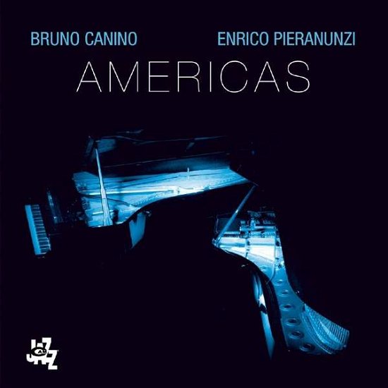 Cover for Bruno Canino &amp; Enrico Pieranunzi · Americas (CD) (2018)