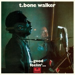 Good Feelin - T-bone Walker - Musikk - POLYDOR - 8435395501245 - 16. september 2016