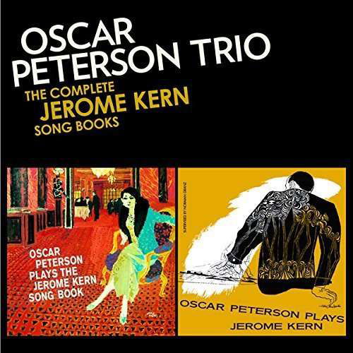 The Complete Jerome Kern Songbooks - Oscar Peterson - Musik - ESSENTIAL JAZZ CLASSICS - 8436559461245 - 13 maj 2016