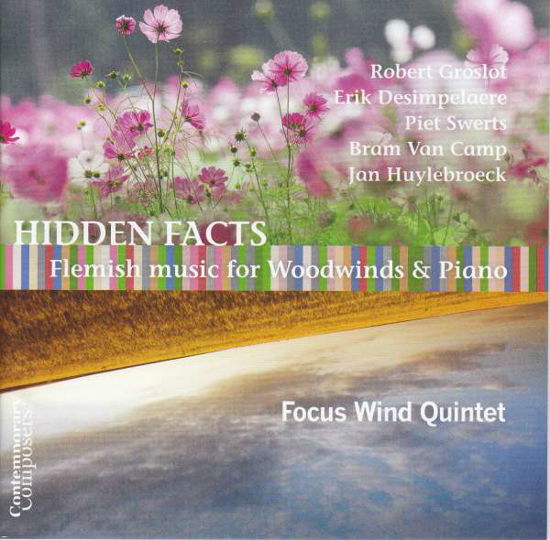 Groslot / Desimpelaere / Swerts / Van Camp / Huylebroeck: Hidden Facts - Focus Wind Quintet / Robert Groslot - Musiikki - ETCETERA - 8711801016245 - perjantai 2. marraskuuta 2018