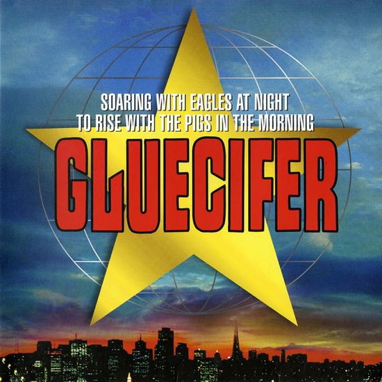 Soaring with Eagles at Night to Rise with the Pigs in the Morning - Gluecifer - Música - SUBURBAN RECORDS - 8716059016245 - 23 de junho de 2023