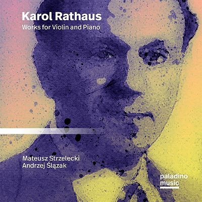 Cover for Strzelecki,mateusz / Slazak,andrzej · Karol Rathaus: Works for Violin and Piano (CD) (2022)